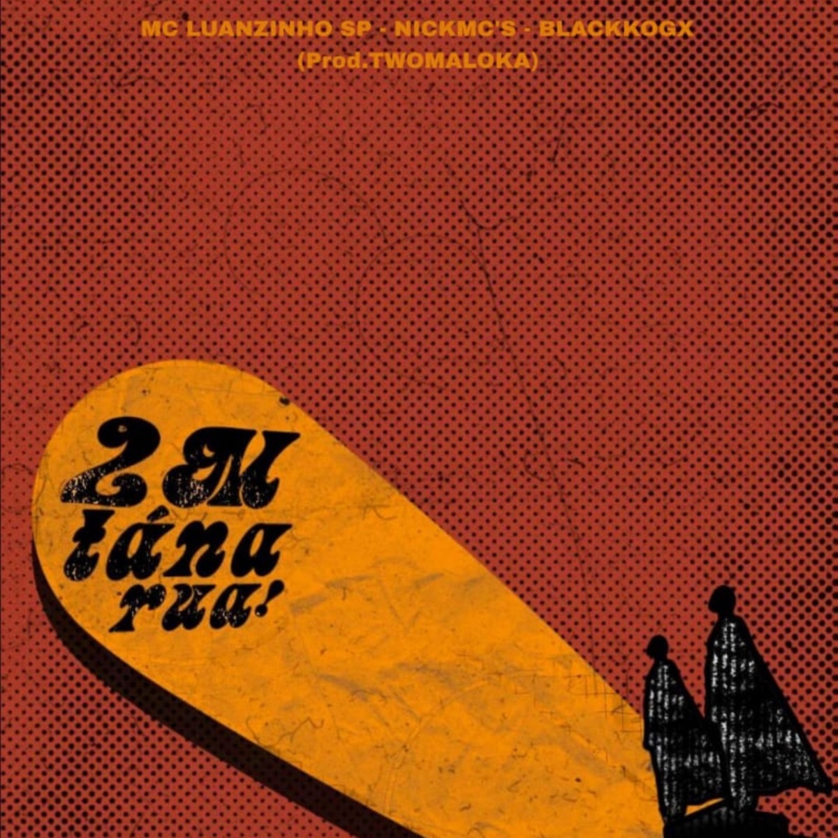 2m Ta na Rua - Single by NICK MCs, MC LUANZINHO SP, Blackkogx & Two Maloka album cover