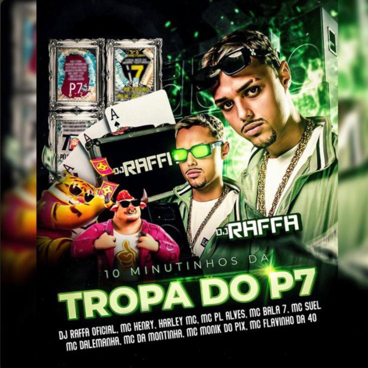 10 MINUTINHOS PRA TROPA DO P7 (feat. Harley Mc, Mc Bala 7 & MC Dalemanha) by Dj Raffa Oficial, Fabuloso & MC Henry album cover