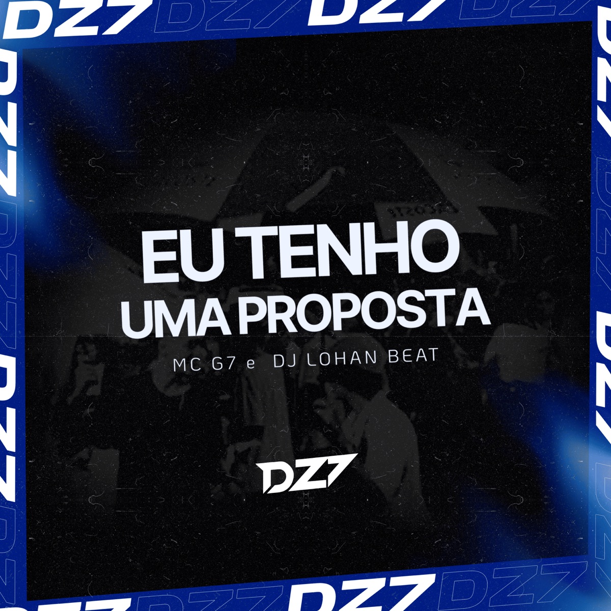 EU TENHO UMA PROPOSTA - Single by MC G7 & DJ LOHAN BEAT album cover