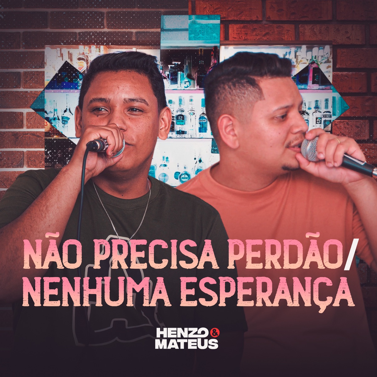 Não Precisa Perdão / Nenhuma Esperança (Ao Vivo) - Single by Henzo e Mateus album cover