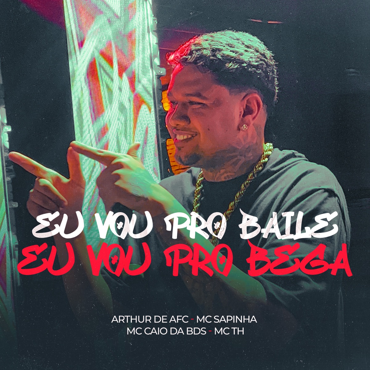 Eu vou pro baile, eu vou pro bega (feat. Mc Th) - Single by ARTHUR DE AFC, Mc Sapinha & MC Caio Da Bds album cover