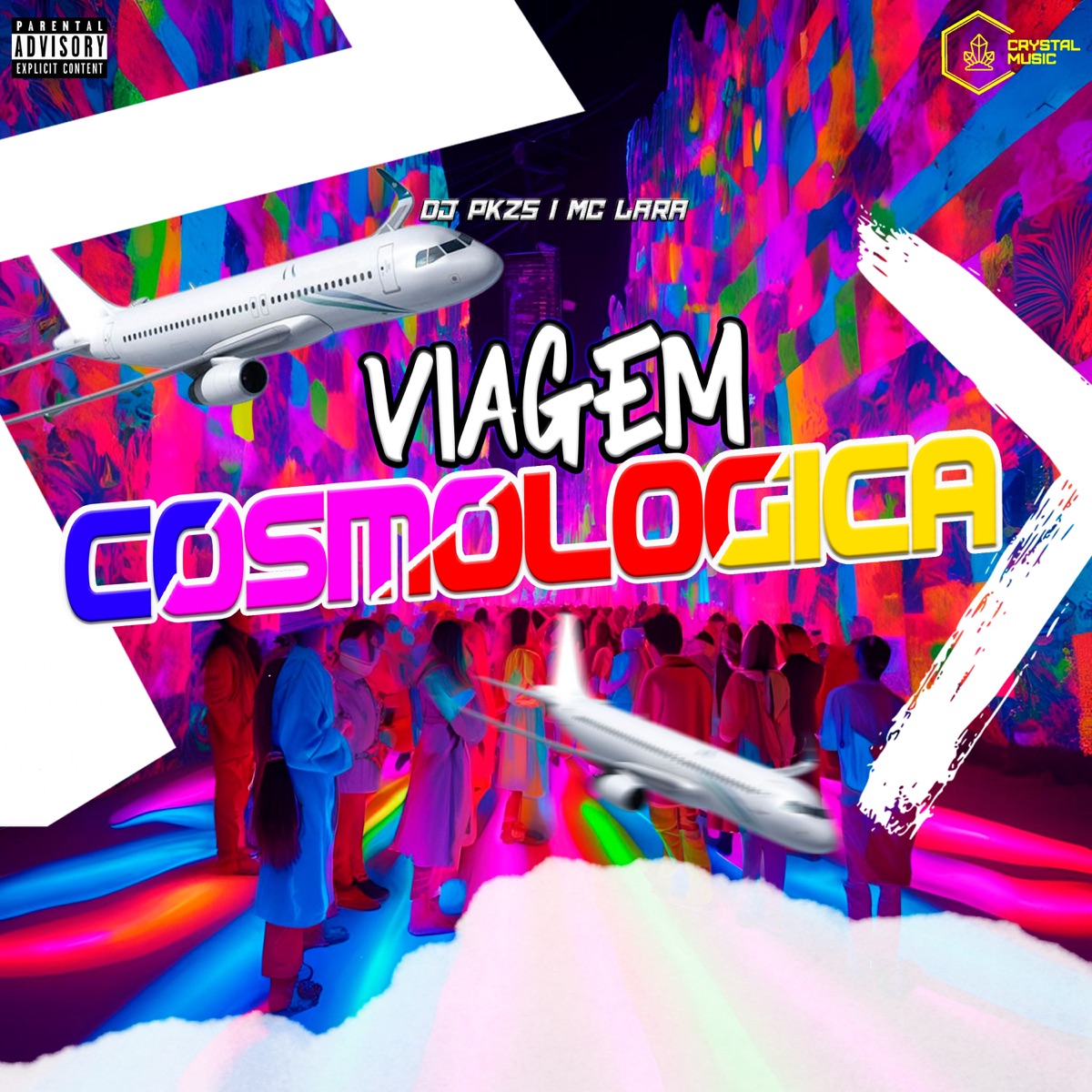 Viagem Cosmológica - Single by DJ PKZS, Mc Lara & Crystal Music Brasil album cover