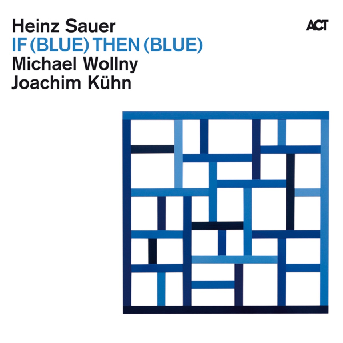 If (Blue) Then [Blue] by Heinz Sauer, Michael Wollny & Joachim Kühn album cover