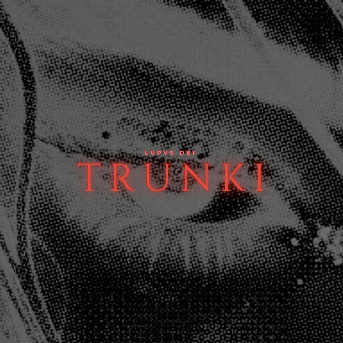 Trunki - Single by LUPVS DEI album cover