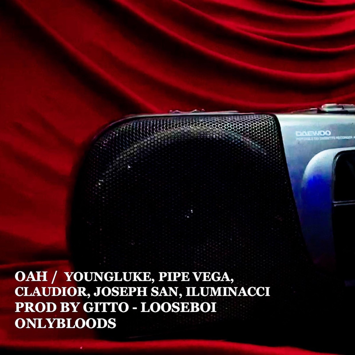 OAH (feat. Gittobeatz, Iluminacci, Young Luke, Joseph San, Pipeve6a, Claudior & Looseboi) - Single by ONLYBLOODS album cover