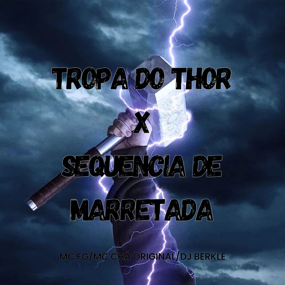 Tropa do Thor X Sequencia de Marretada - Single by mc fg, Mc Chá Original & DJ BERKLE album cover