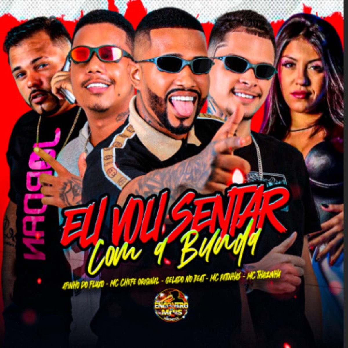 Eu Vou Sentar Com a Bunda (feat. MC Thaizinha) - Single by Gelado No Beat, Afinho do Fluxo, Mc Patinhas & Mc chefe original album cover