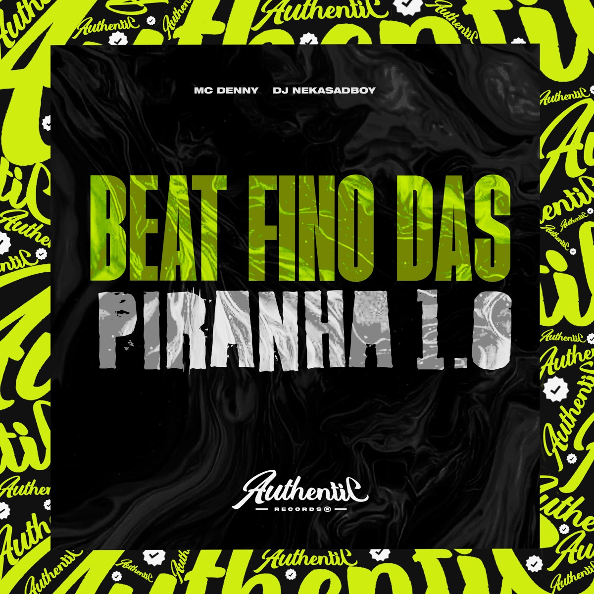 Beat Fino das Piranhas 1.0 (feat. MC Denny) - Single by DJ NEKASADBOY album cover