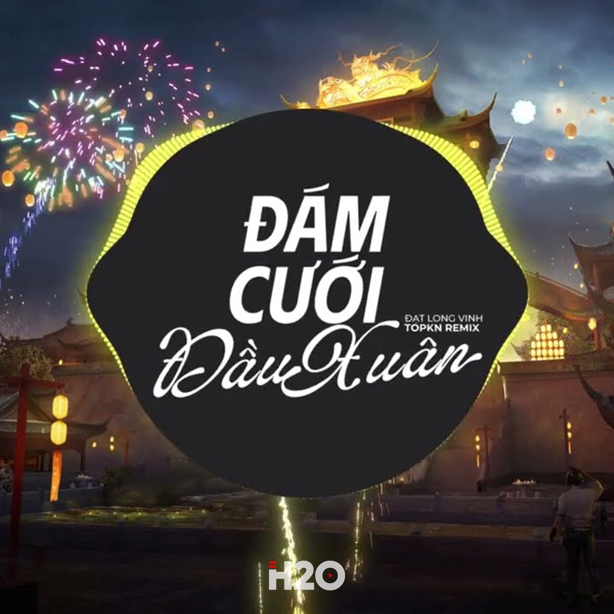 Đám Cưới Đầu Xuân (EDM Remix) - Single by H2O EDM & Đạt Long Vinh album cover