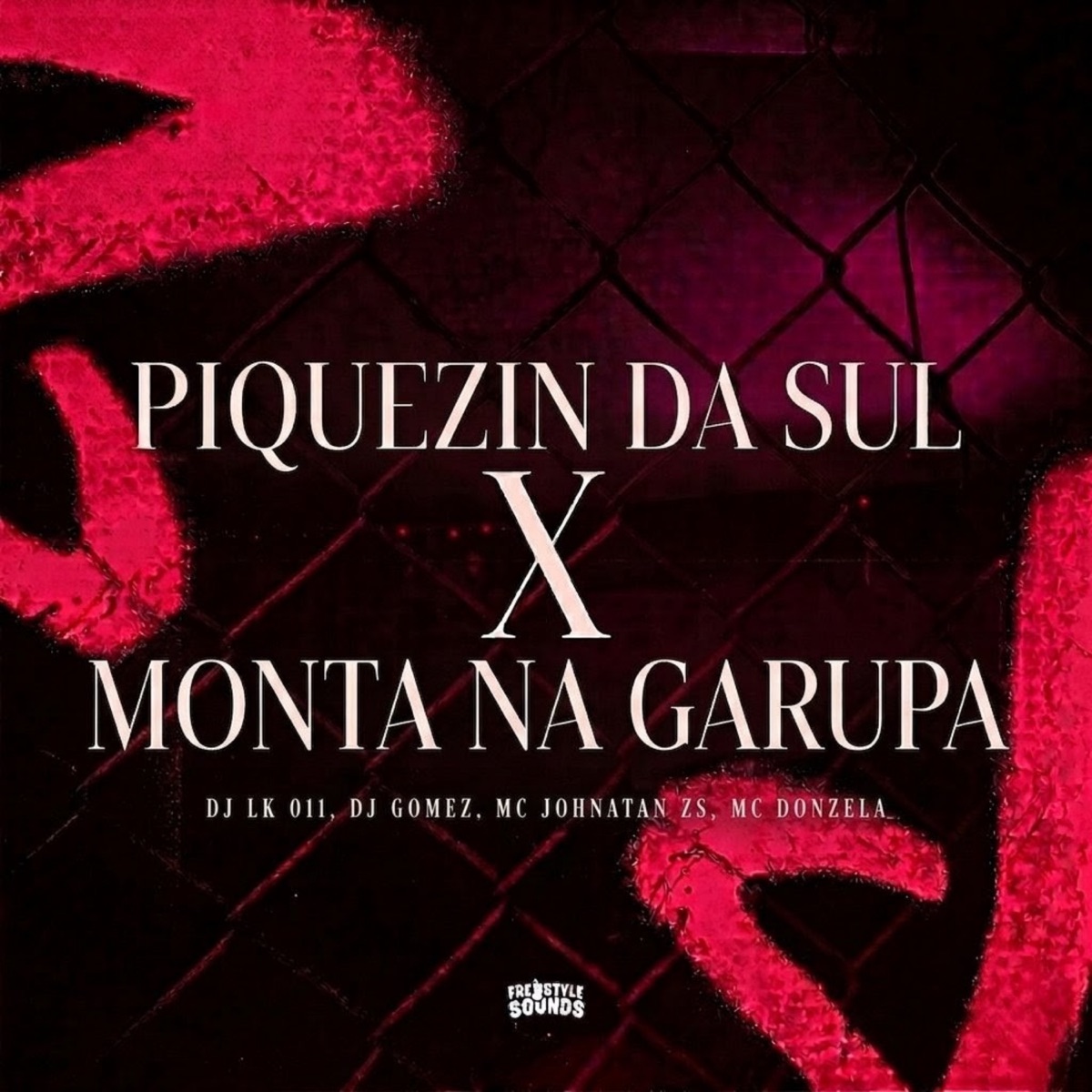 Piquezin Da Sul X Monta Na Garupa - Single by DJ LK 011, DJ Gomez, Mc Johnatan ZS & MC Donzela album cover