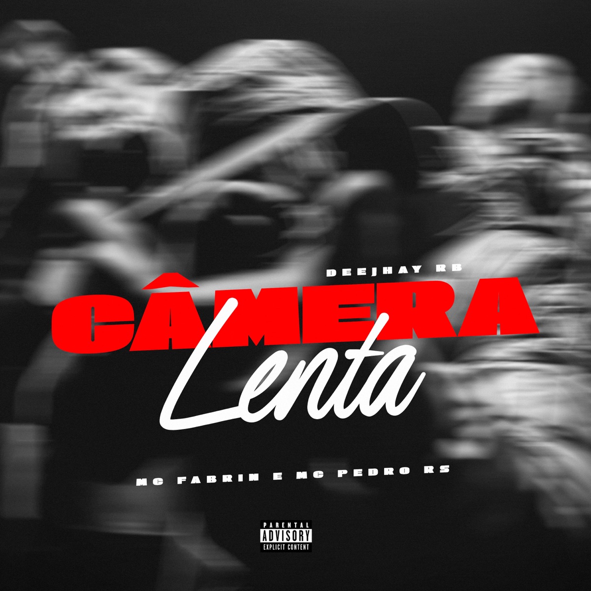 Câmera Lenta - Single by MC Fabrin, Mc Pedro Rs & Deejhay RB album cover