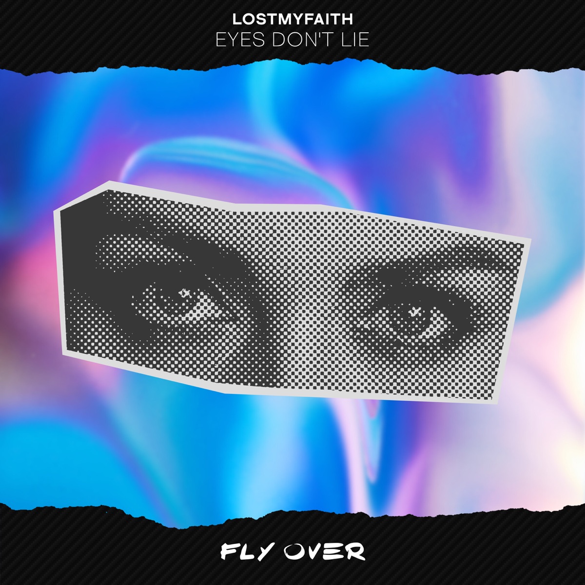 Eyes Don't Lie - Single by LOSTMYFAITH album cover