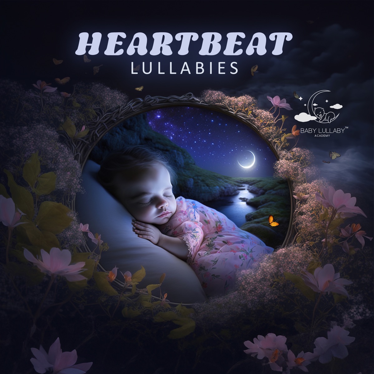 Heartbeat Lullabies: Deep Sleep Meditation for Babies, Newborns and Little Geniuses by Baby Lullaby Academy album cover artwork