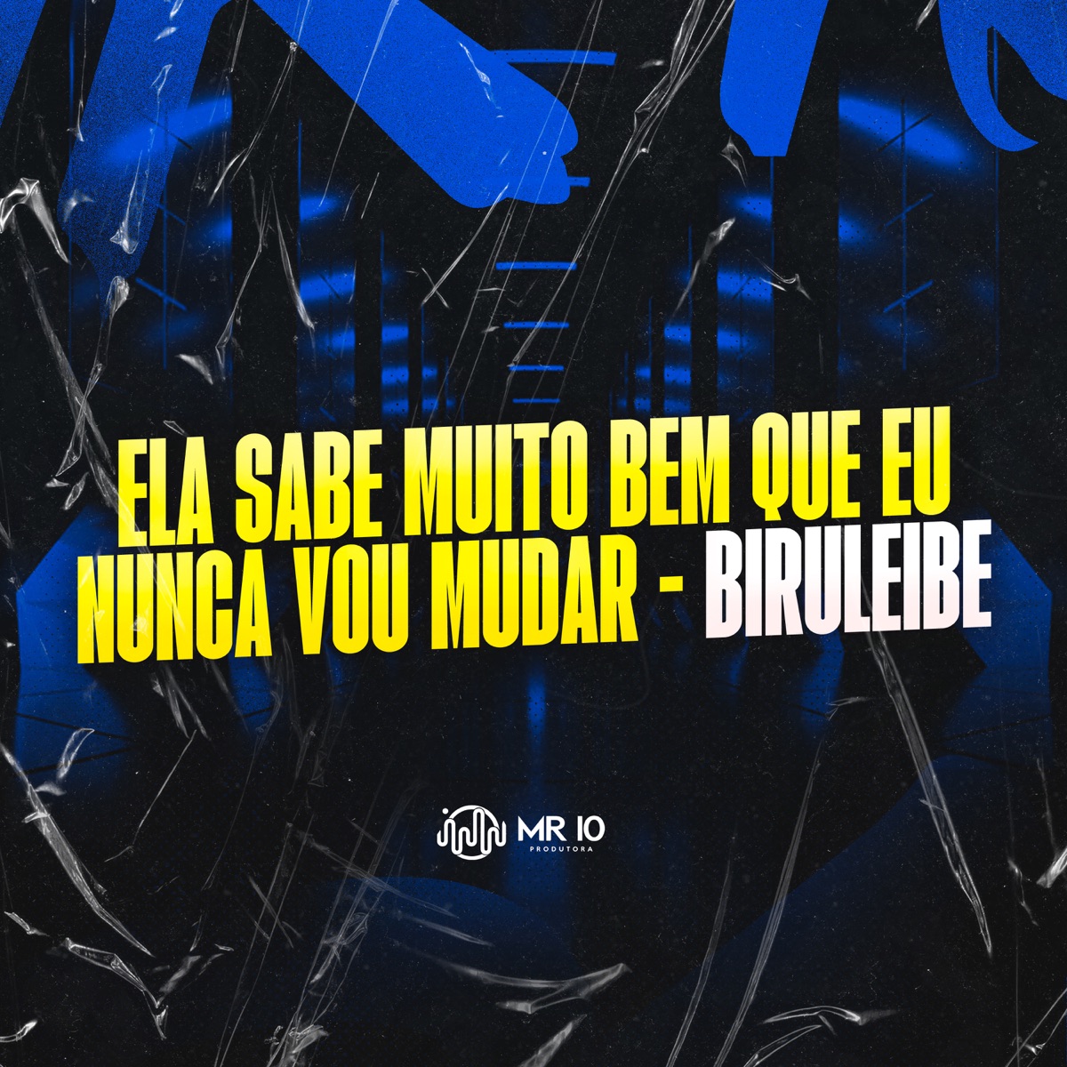 Ela Sabe Muito Bem Que Eu Nunca Vou Mudar - Biruleibe (feat. MC GW) - Single by MC MN & DJ GHR album cover