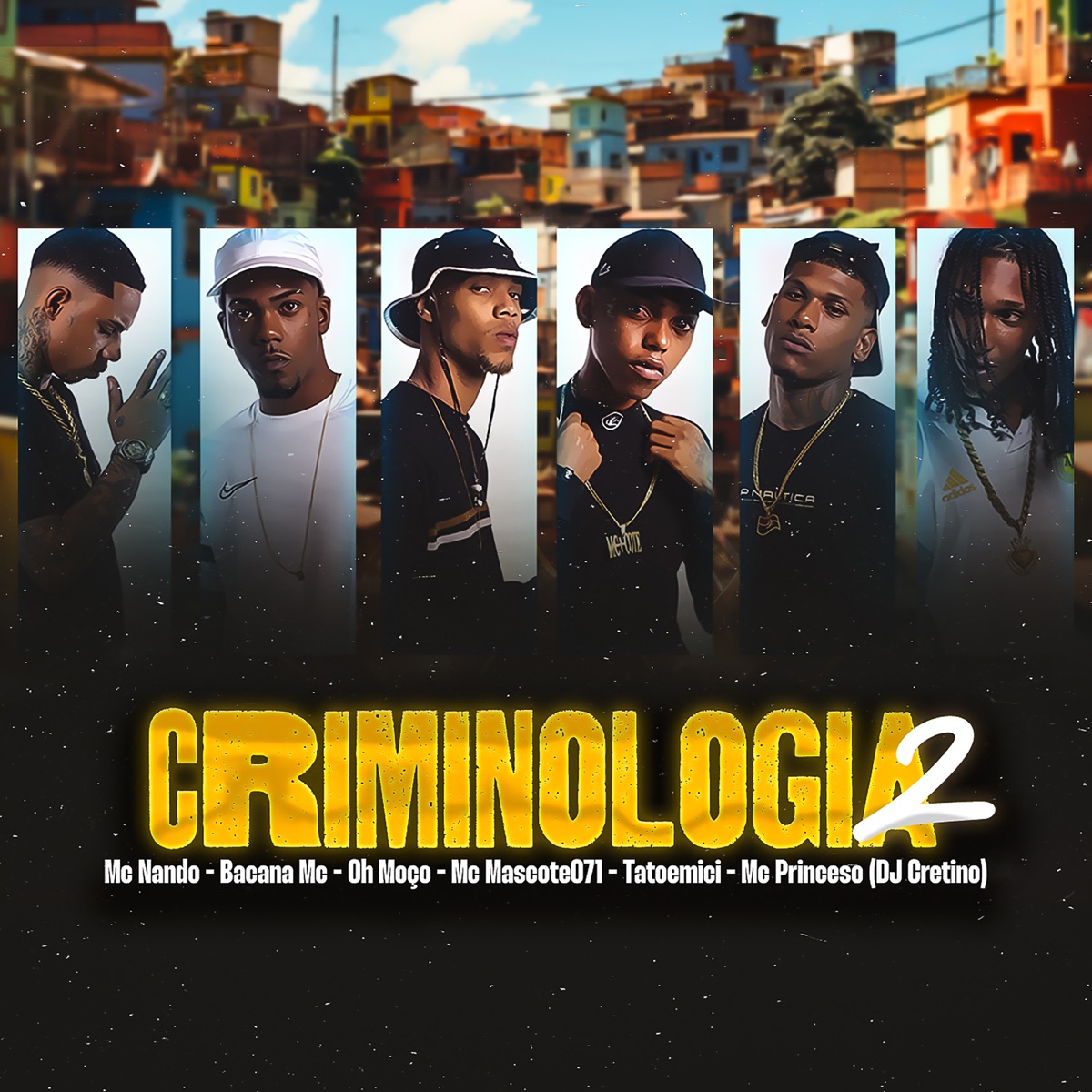 Criminologia 2 (feat. Oh Moço, Mc mascote 071, Tatoemici & Mc Princeso) - Single by AJ SalCity, MC Nandooo, Dj Cretino & Bacana Mc album cover