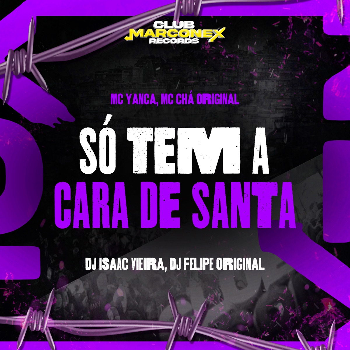 Só Tem a Cara de Santa (feat. DJ Felipe Original) - Single by MC Yanca, Mc Chá Original & DJ Isaac Vieira album cover