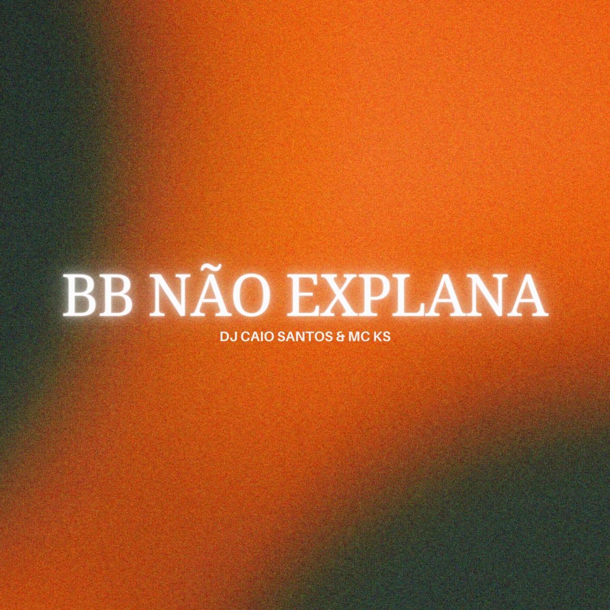 BB Não Explana - Single by DJ Caio Santos & MC KS album cover