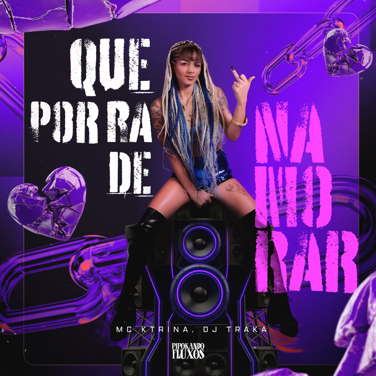 Que Porra de Namorar - Single by MC KTRINA album cover