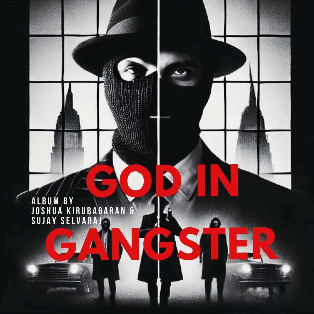 GOD IN GANGSTER by Joshua Kirubagaran, Sujay Selvaraj & Shreyanka Kirubagaran album cover