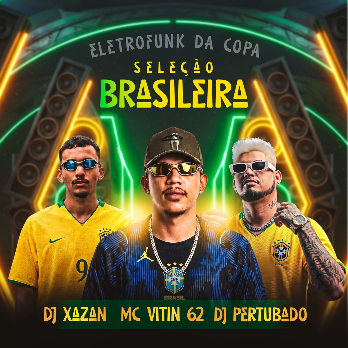 Seleção brasileira eletrofunk da copa - Single by DJ PERTUBADO, Mc Vitin 62 & DJ XAZAN album cover