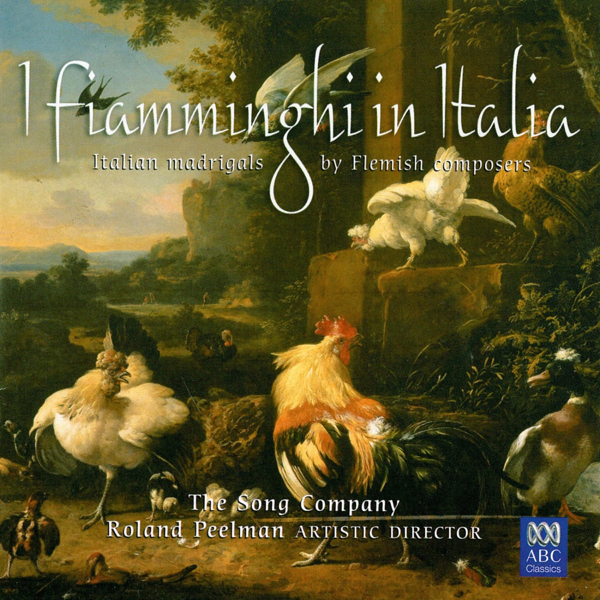 I Fiamminghi in Italia: Italian Madrigals by French Composers by The Song Company, Tommie Andersson & Roland Peelman album cover
