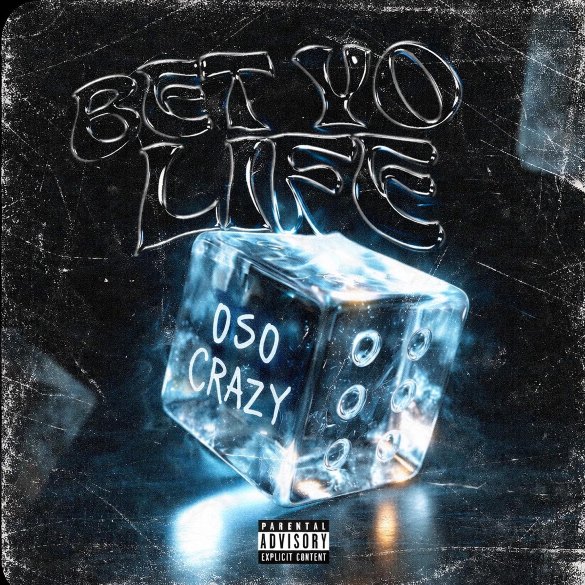 Bet Yo Life - Single by Oso Crazy album cover