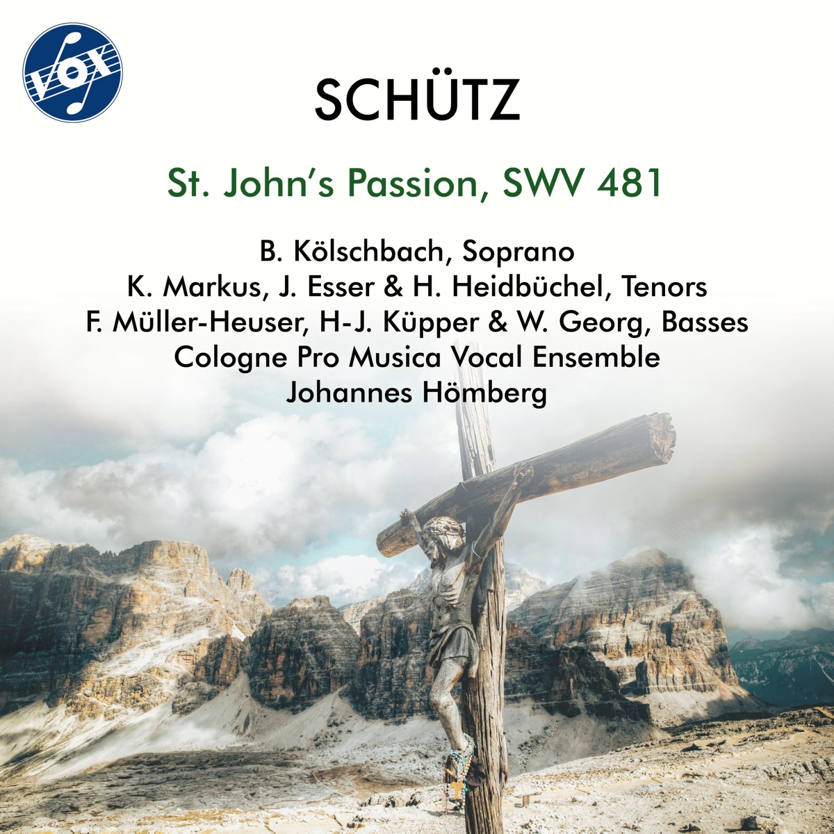 Schütz: Johannes-Passion, SWV 481 by Brigitte Kölschbach, Franz Muller-Heuser, Cologne Pro Musica Vocal Ensemble, Johannes Hömberg, Karl Markus, Johannes Esser, Heinz Heidbuchel, Heinz Jürgen Küpper & Wolfgang Georg album cover