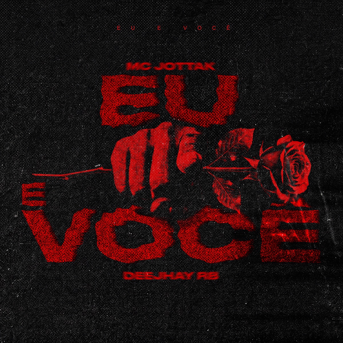 Eu e Você - Single by MC Jottak & Deejhay RB album cover