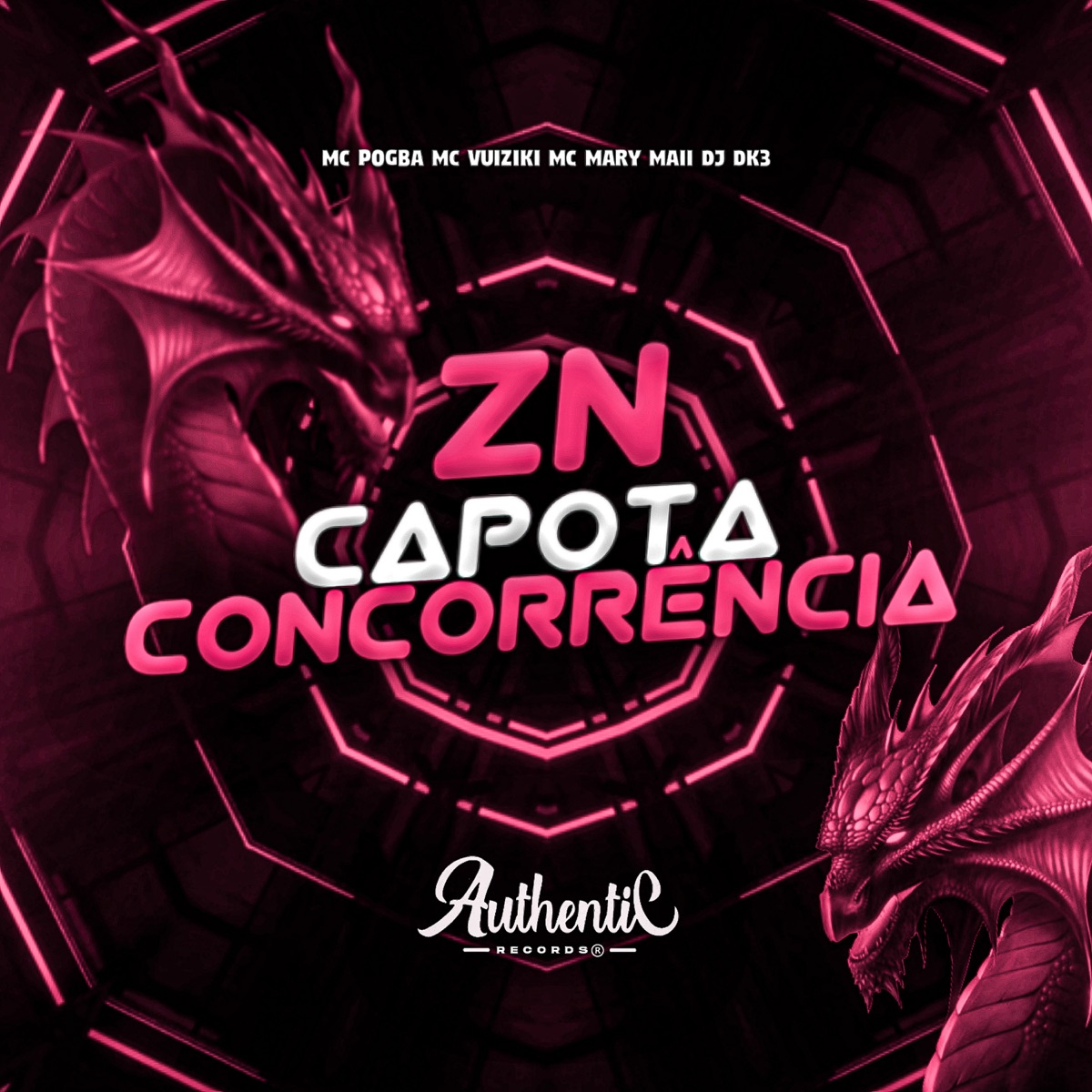 Zn Capota Concorrência (feat. MC Pogba) - Single by DJ Dk3, Mc Mary Maii & MC VUIZIKI album cover
