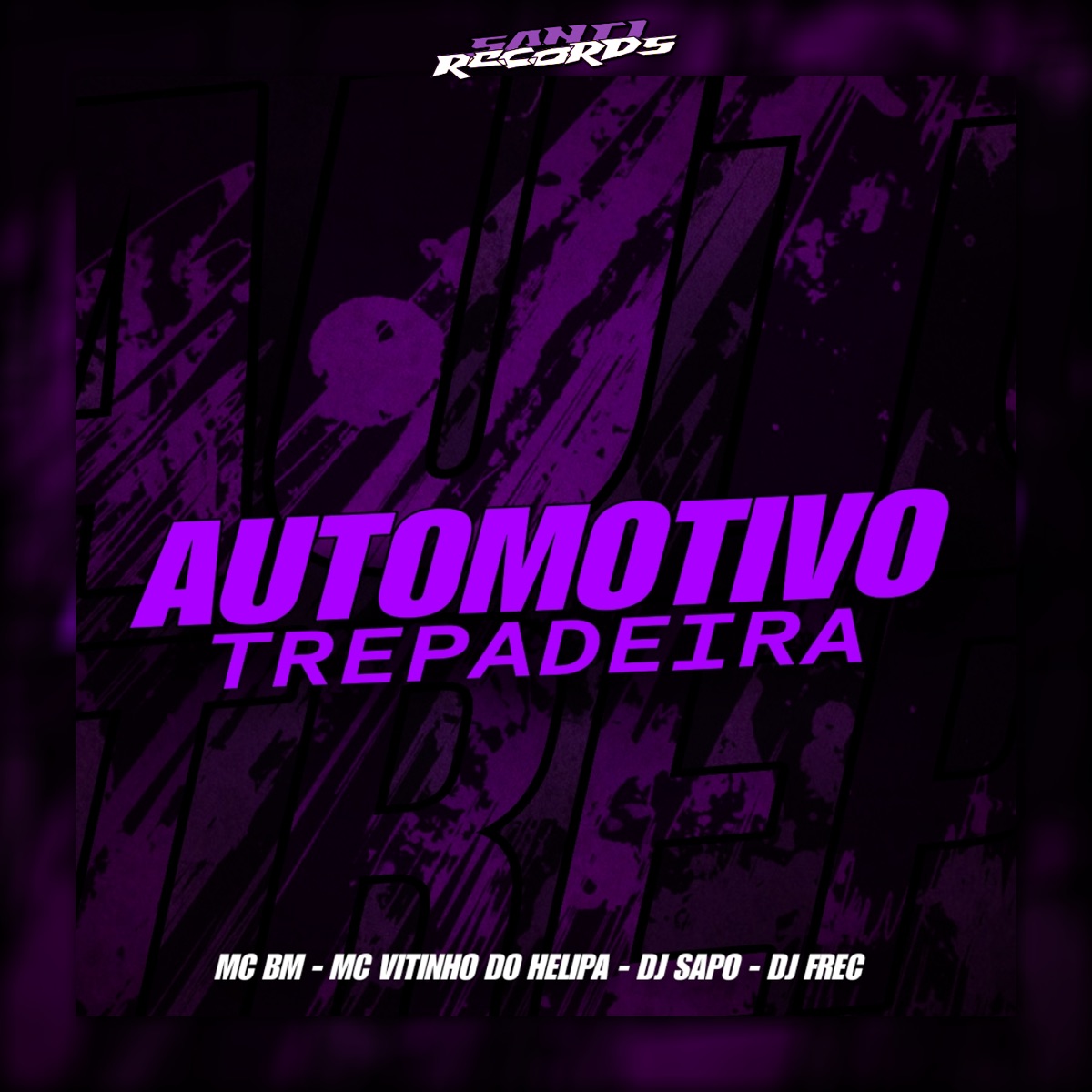 Automotivo Trepadeira - Single by DJ SAPO, MC VITINHO DO HELIPA, MC BM & DJ FREC album cover