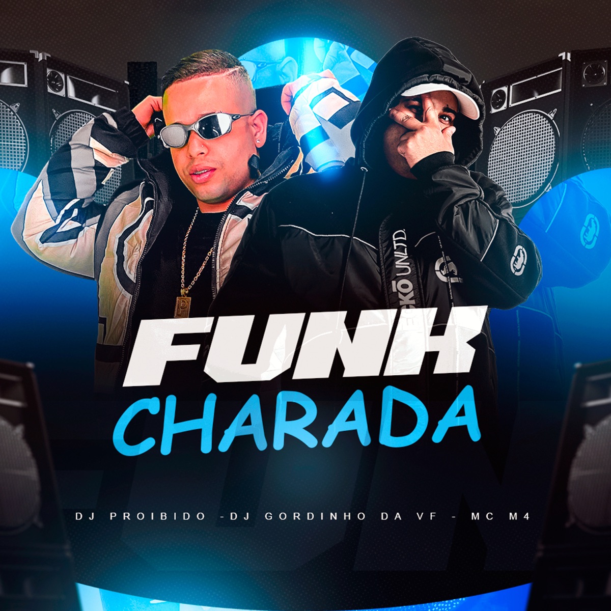 Funk Charada - Single by DJ Proibido, DJ Gordinho da VF & MC M4 album cover