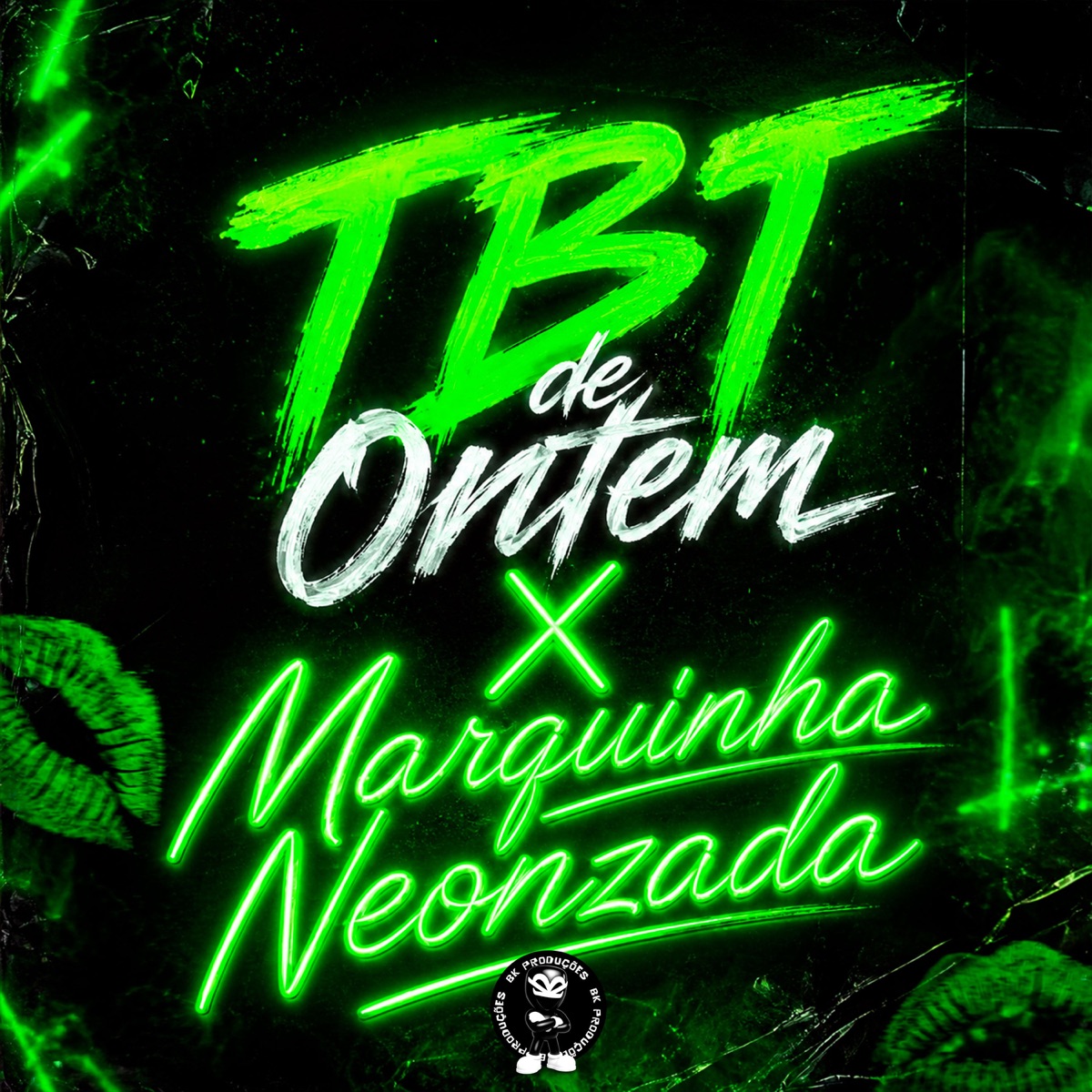 TBT de Ontem X Marquinha Neonzada - Single by BK2P, MC MAYAH, AllyOfc & Dj Vitrella album cover