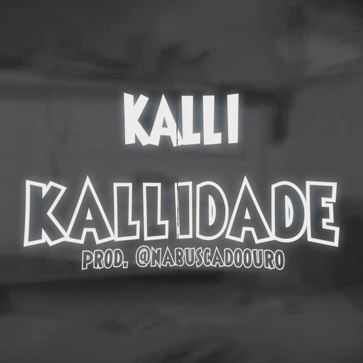 Kallidade - Single by Kalli & NaBuscaDoOuro album cover