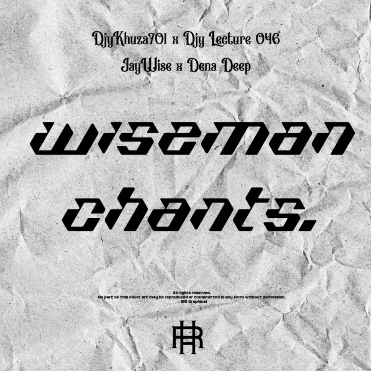 WiseMan Chants (Remastered) - Single by Djy'Khuza701, Djy'Lecture046, J4ywise & Dena Deep album cover