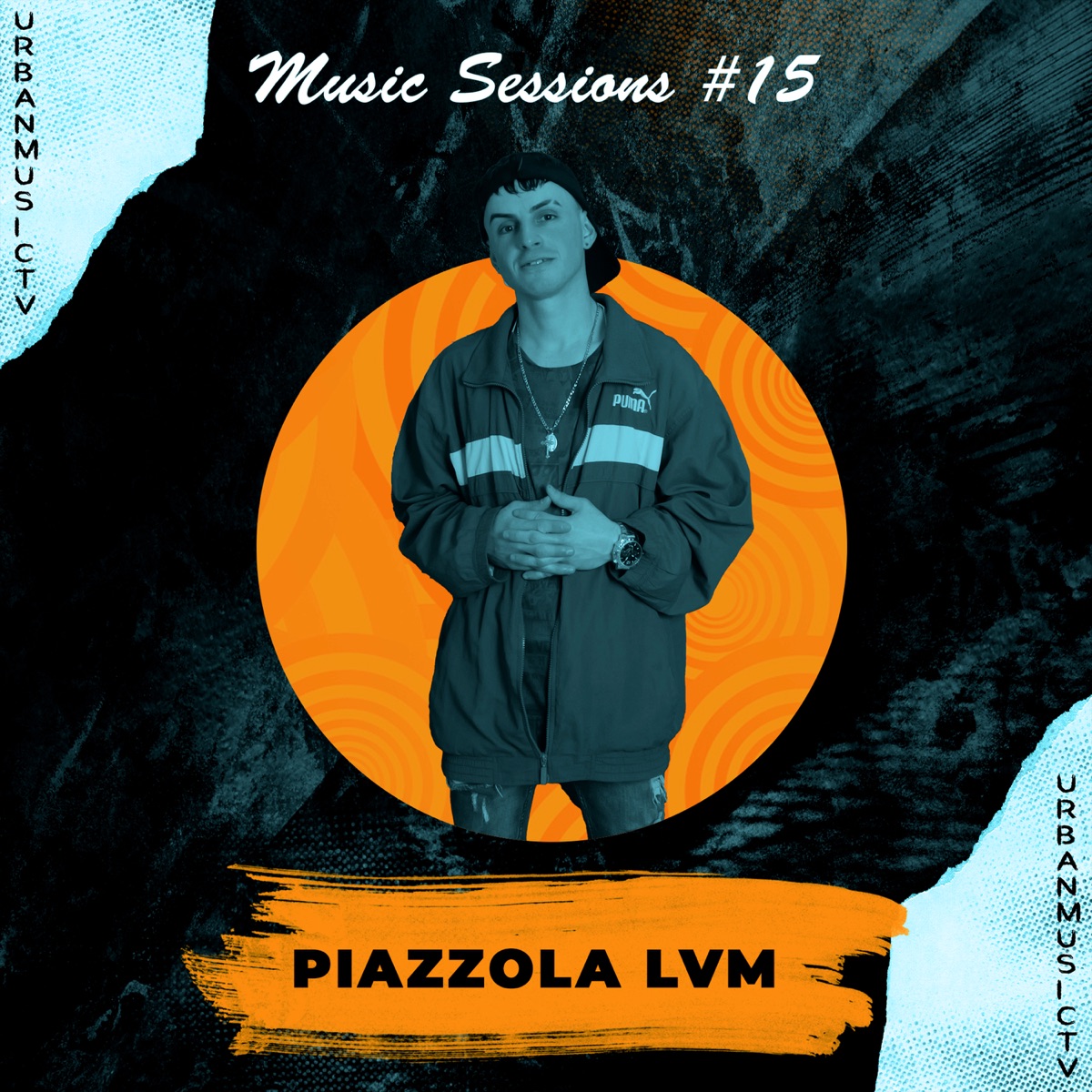 Music Sessions #15 - Single by UrbanMusicTv & Piazzola LVM album cover