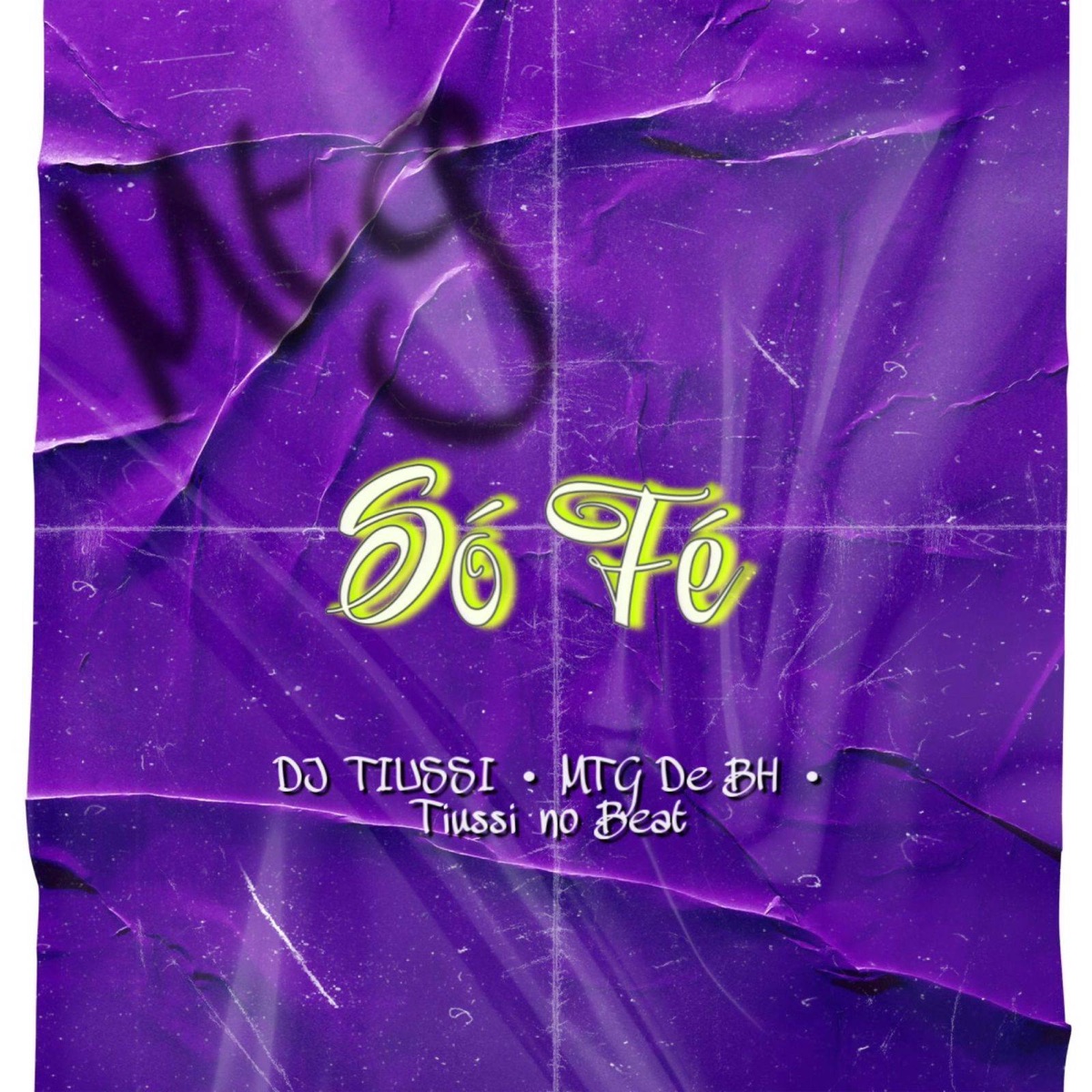Mtg Só Fé - Single by DJ TIUSSI, MTG De BH & Tiussi no Beat album cover