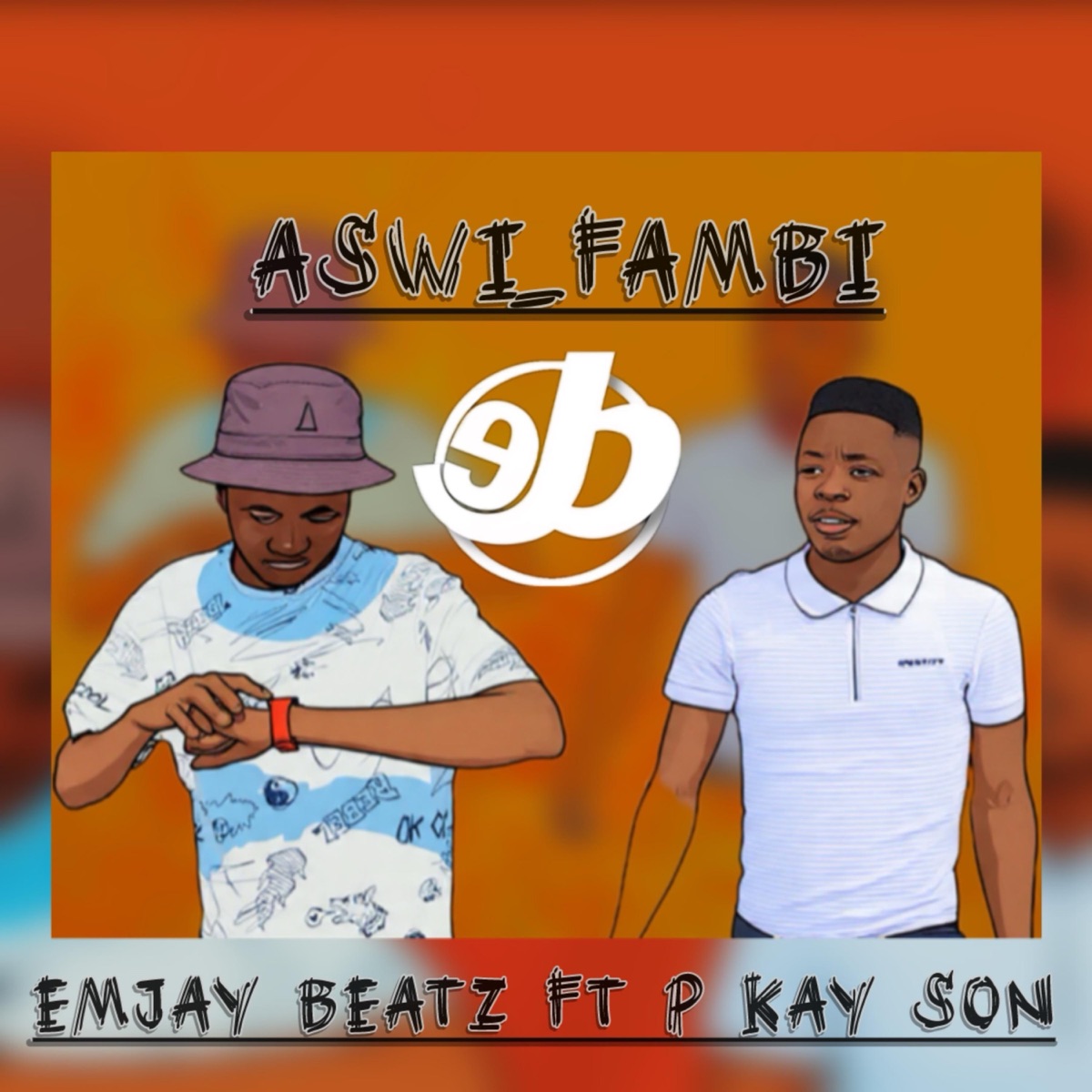 Aswi_Fambi(Zala) (feat. P kay son) - Single by Emjaybeatz album cover