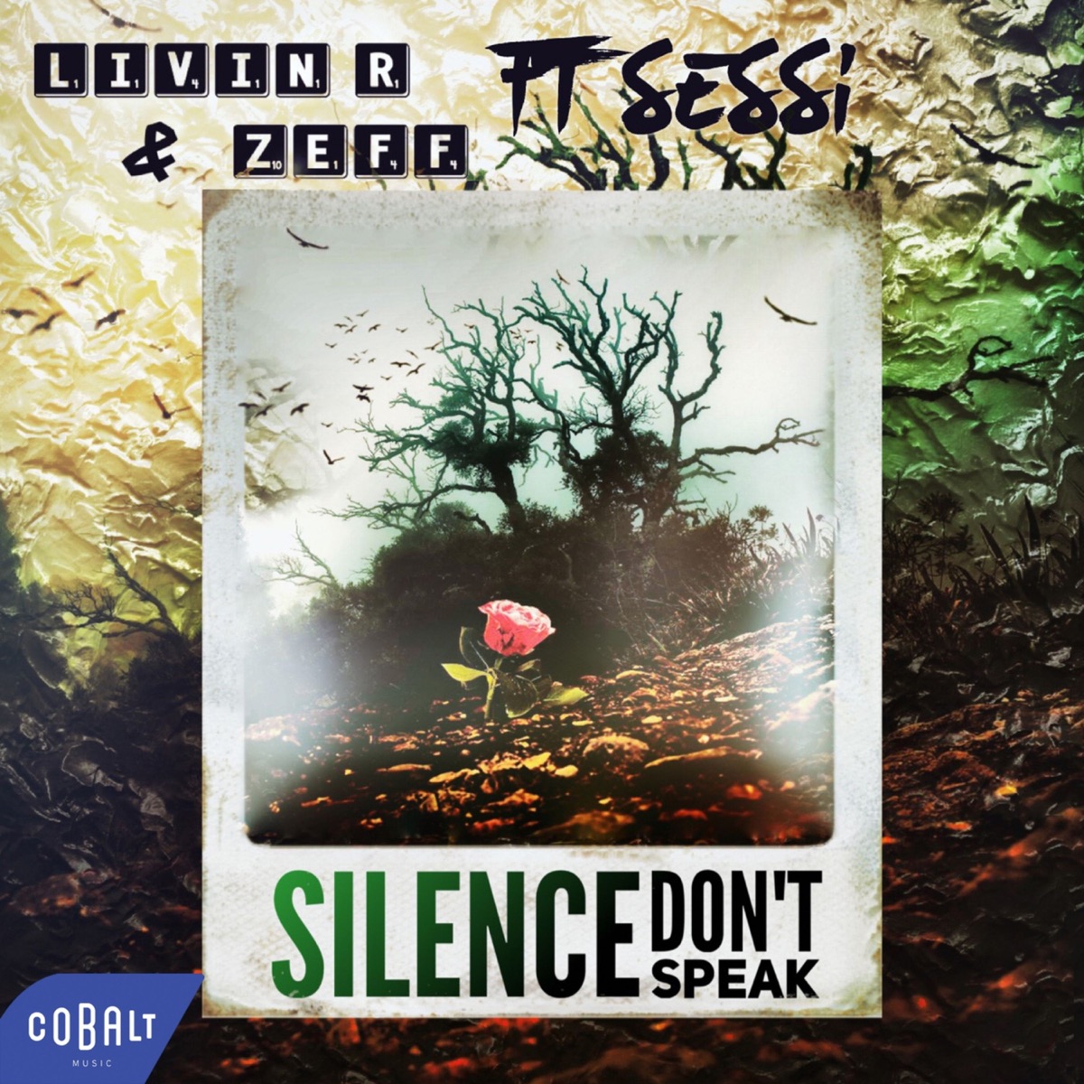 Silence (Don't Speak) [feat. Sessi] - Single by Livin R & Zeff album cover