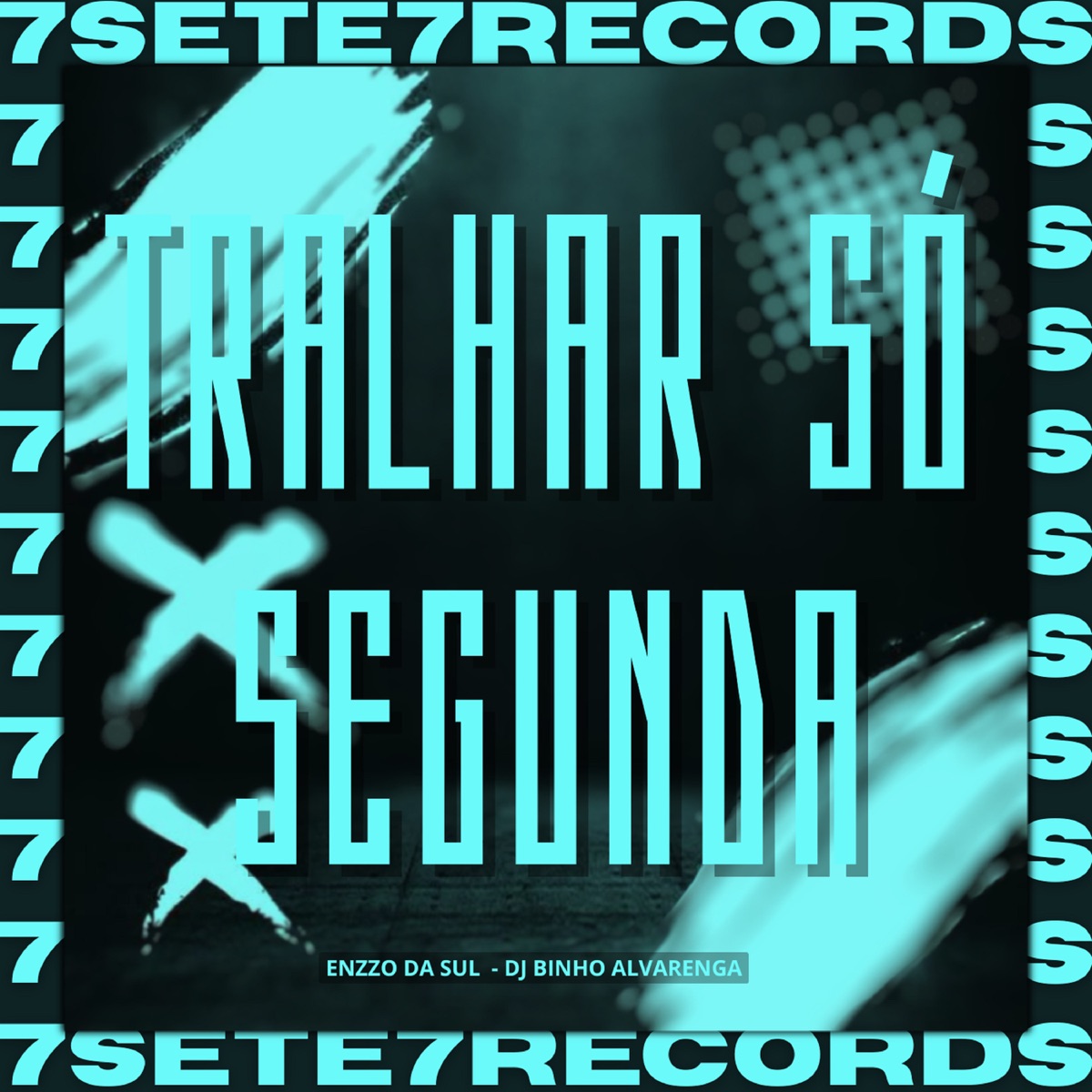 Trabalhar Só Segunda - Single by Enzzo da Sul album cover