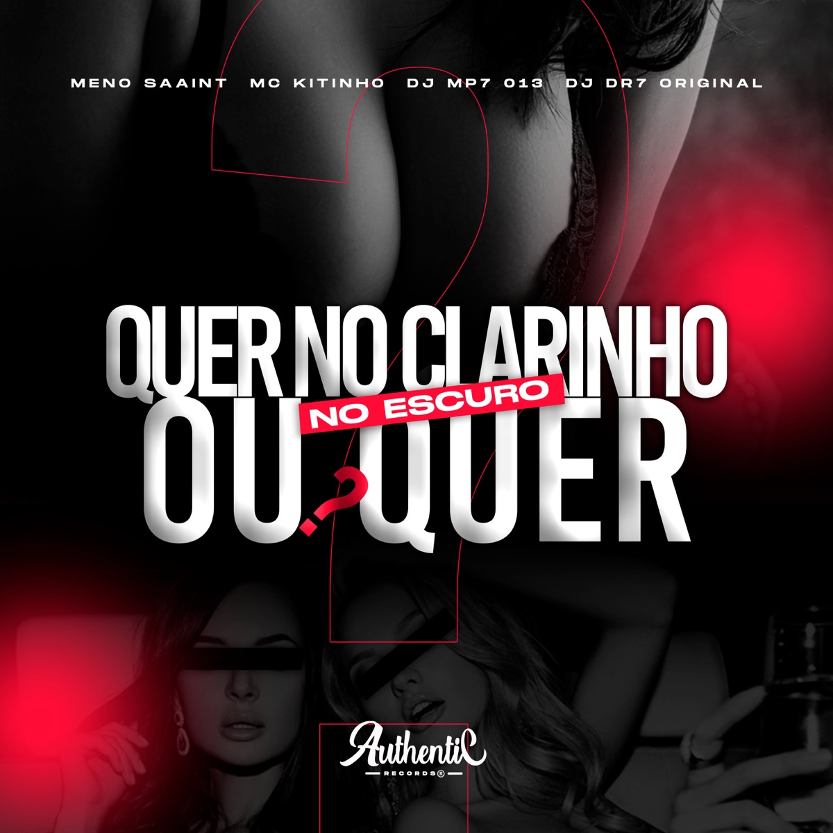 Quer no Clarinho ou Quer no Escuro ? (feat. Mc Kitinho) - Single by DJ MP7 013, Meno Saaint & DJ DR7 ORIGINAL album cover