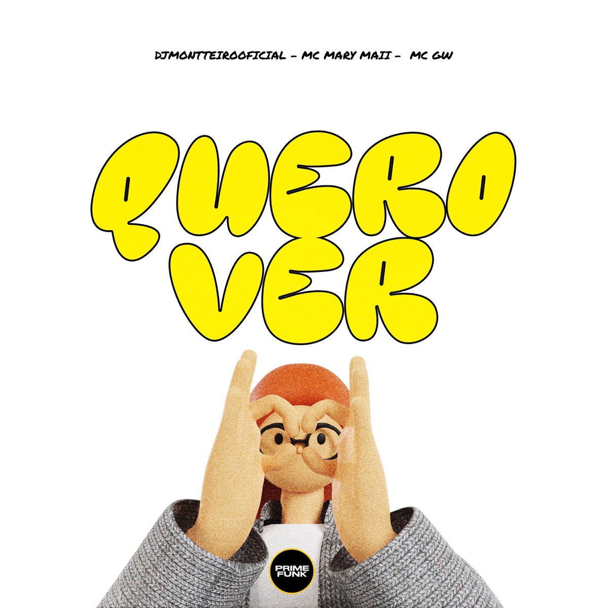 Quero Ver (feat. Prime Funk) - Single by DJMONTTEIROOFICIAL, Mc Mary Maii & Mc Gw album cover