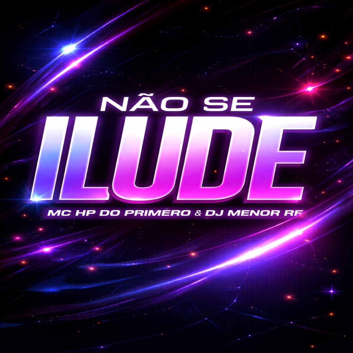 Não Se Ilude - Single by Mc HP do Primeiro album cover
