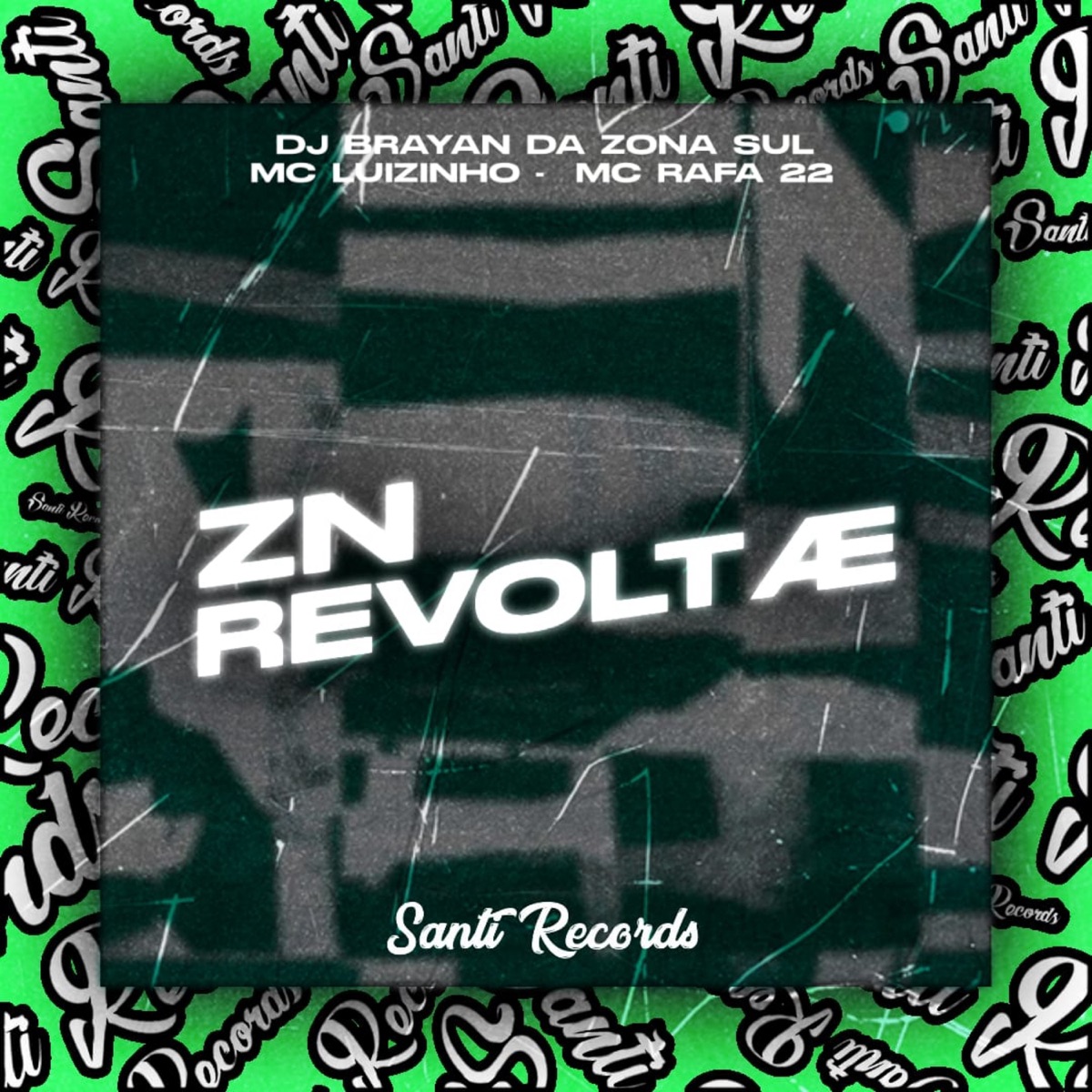 Zn Revoltae (feat. MC Luizinho & MC Rafa 22) - Single by DJ BRAYAN DA ZONA SUL album cover