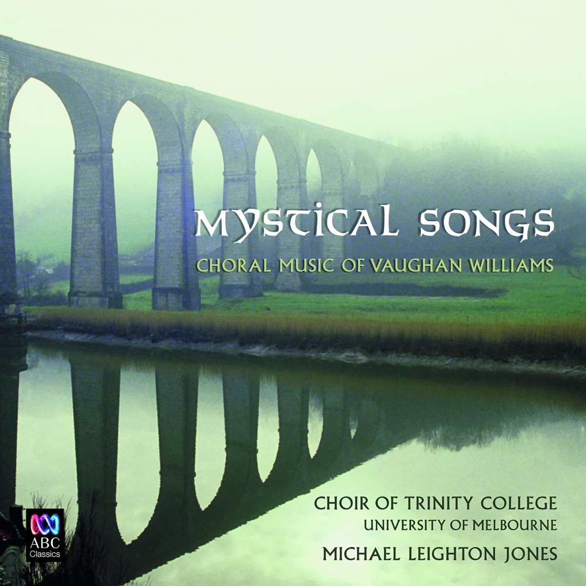 Mystical Songs – Choral Music of Vaughan Williams by Michael Leighton Jones & The Choir of Trinity College, Melbourne album cover