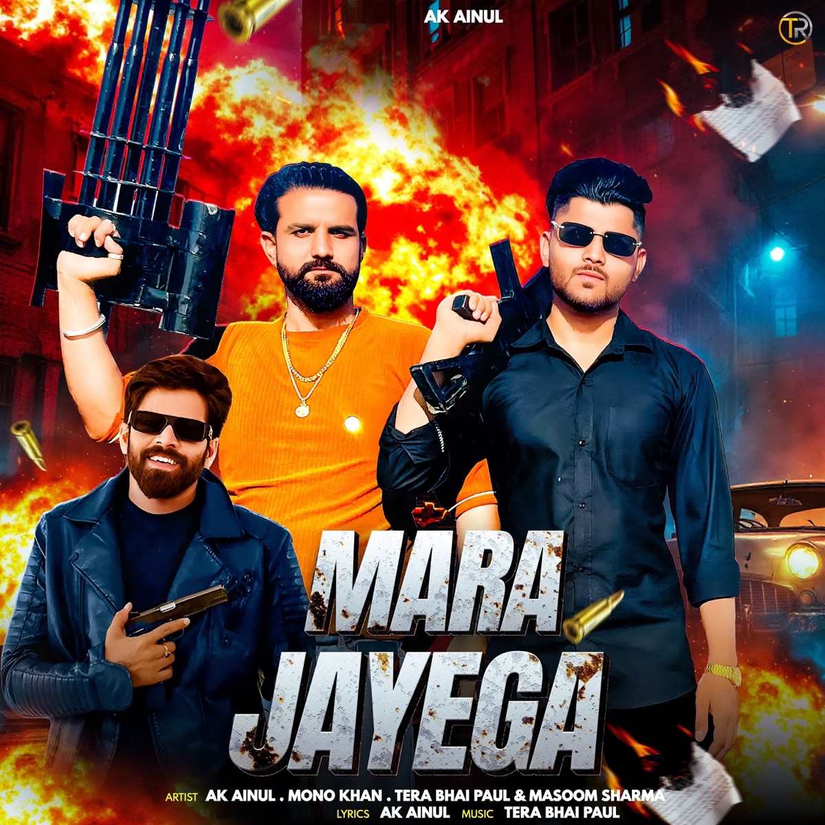 Mara Jayega - Single by Ak Ainul, Mono Khan, TERA BHAI PAUL & Masoom Sharma album cover