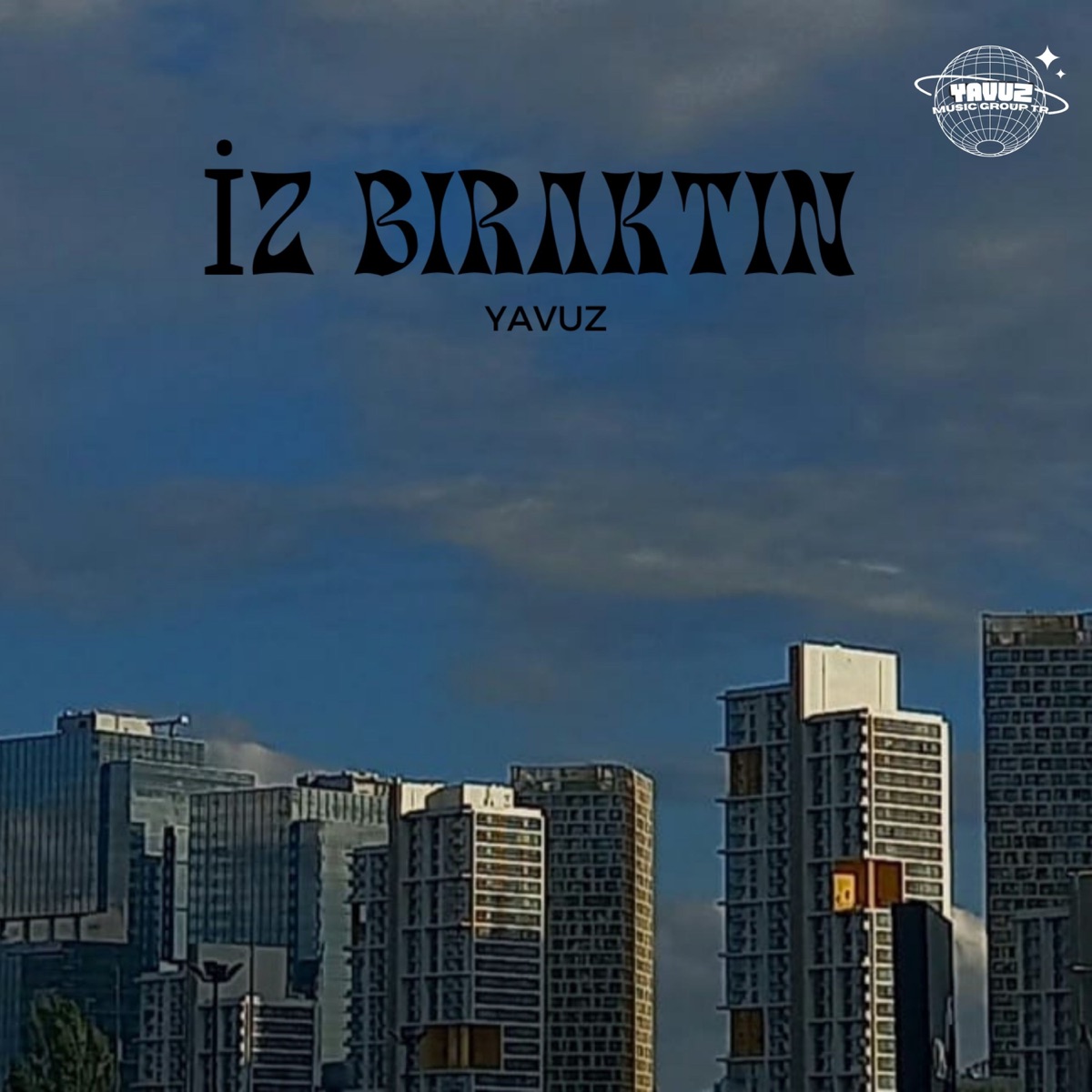 İz Bıraktın - Single by Yavuz album cover