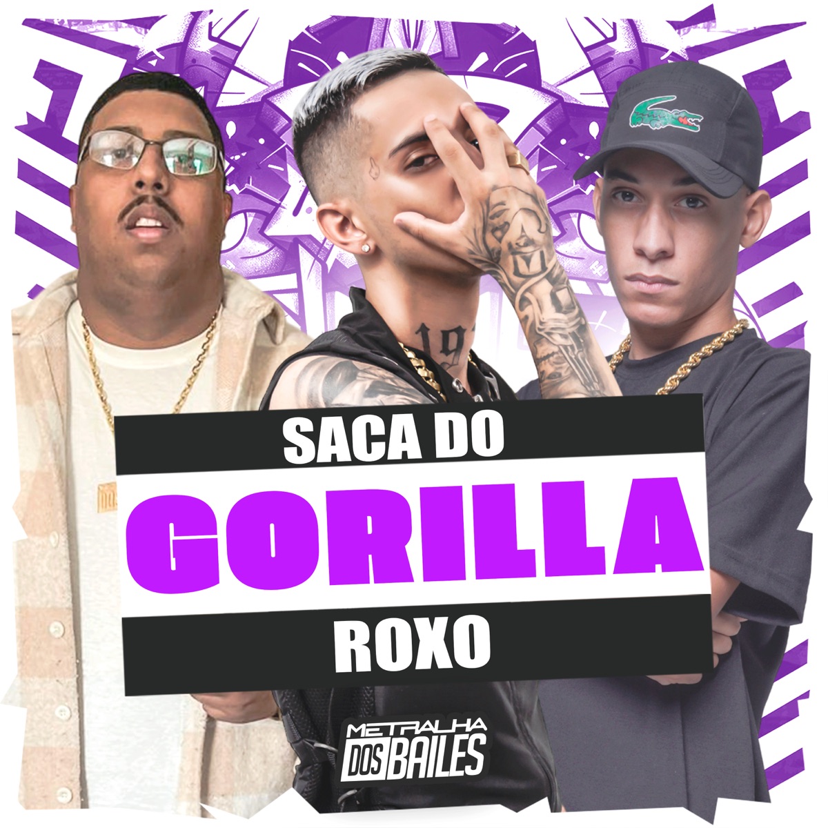 Saca do Gorilla Roxo - Single by Mc Hyatta, MC MN & Dj LW album cover