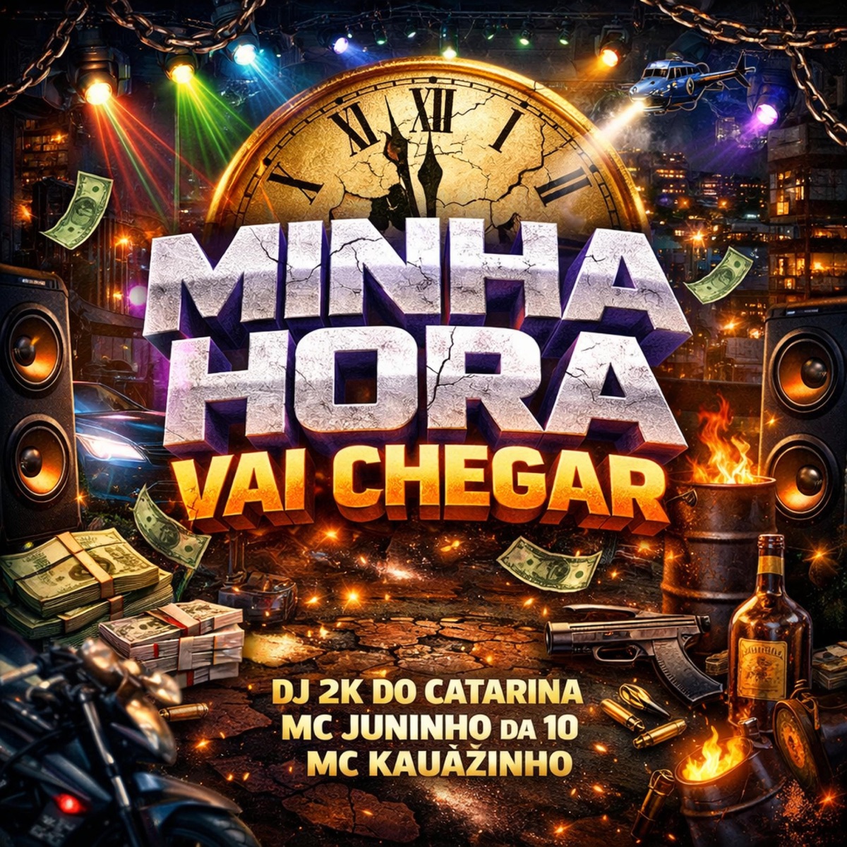 MINHA HORA VAI CHEGAR (feat. Fabuloso) - Single by Dj 2K do Catarina, Mc Juninho da 10 & MC Kauãzinho album cover