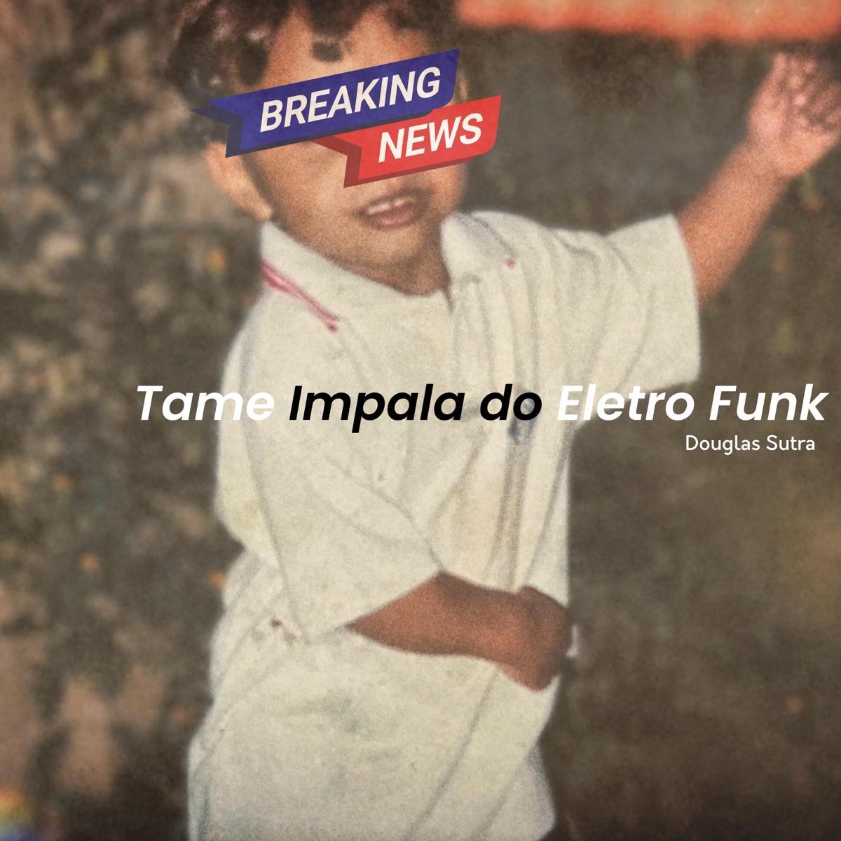 Tame Impala do Eletro Funk - Single by DOUGLAS SUTRA album cover