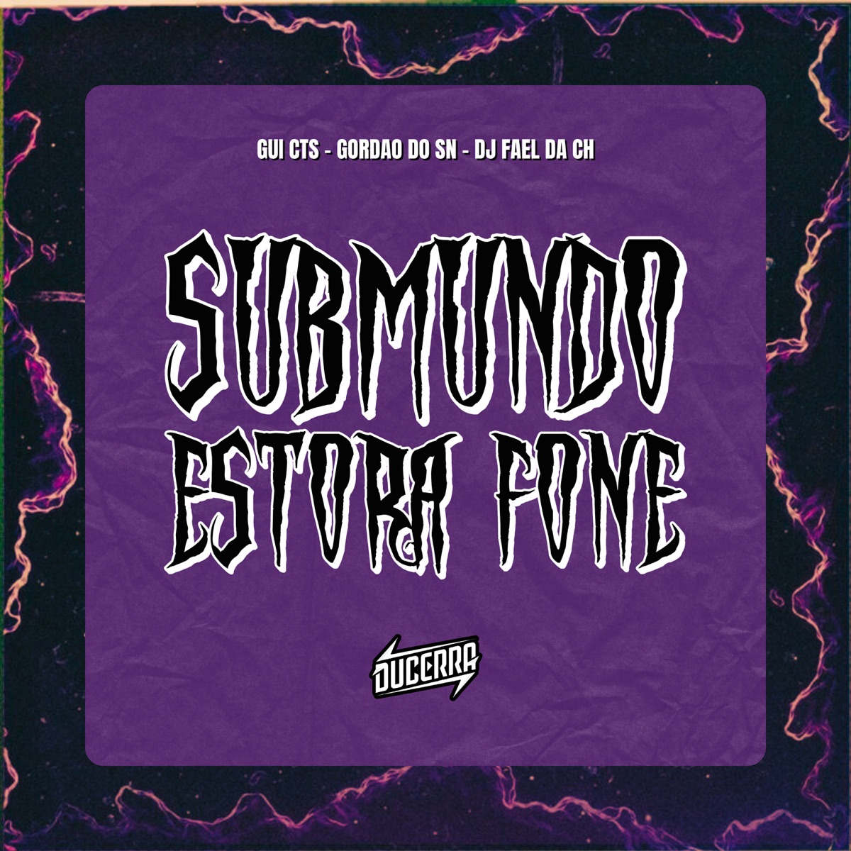 SUBMUNDO ESTORA FONE (feat. DuCerra) - Single by GUI CTS, GORDÃO DO SN & Dj fael da ch album cover